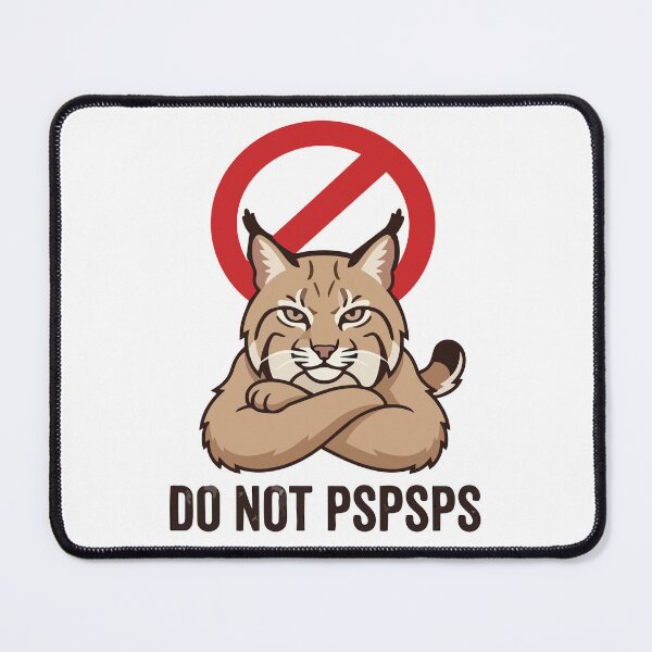 Item preview, Do Not Pspsps The Bobcat Sarcastic Wildlife designed and sold by Petzzz.