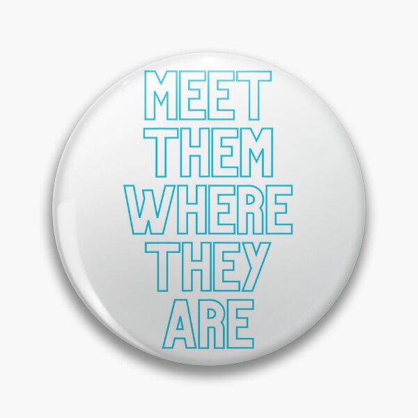 Item preview, Meet Them Where They Are – Trauma-Informed Care Quote | ACE Awareness designed and sold by CreativeChange.
