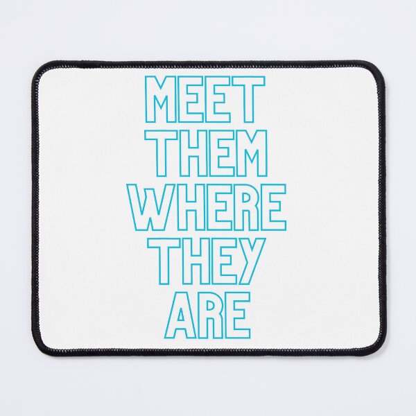 Item preview, Meet Them Where They Are – Trauma-Informed Care Quote | ACE Awareness designed and sold by CreativeChange.