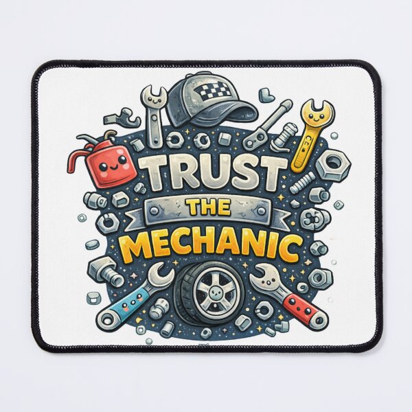 Item preview, Trust The Mechanic Funny Mechanic Design designed and sold by MIArt Studio.