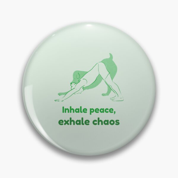 Item preview, Downward Dog Yoga Pose Adho Mukha Svanasana – Inhale Peace Exhale Chaos Mindful Yoga Design designed and sold by WellspringXflow.
