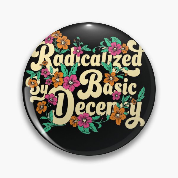 Item preview, Radicalized By Basic Decency Equality Justice Voice designed and sold by SkeletonsDanger.