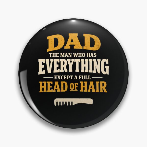 Item preview, Dad The Man Who Has Everything Except A Full Head of Hair Funny Bald Dad Father's Day designed and sold by clothesy7.