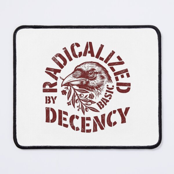 Item preview, Radicalized By Basic Decency Resist For Equality designed and sold by SkeletonsDanger.