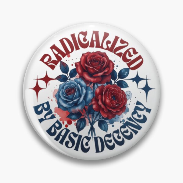 Item preview, Radicalized By Basic Decency Resist Authoritarian Politics designed and sold by SkeletonsDanger.