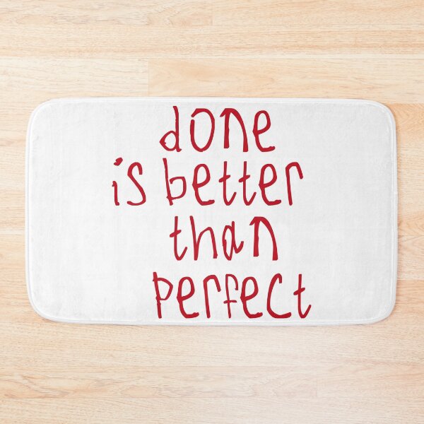 Item preview, done is better than perfect designed and sold by kinpirks.