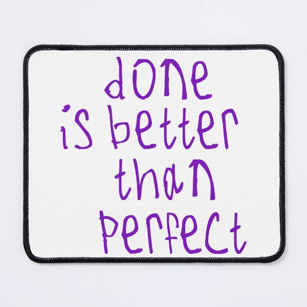 Item preview, done is better than perfect designed and sold by kinpirks.