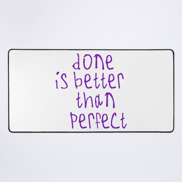 Item preview, done is better than perfect designed and sold by kinpirks.