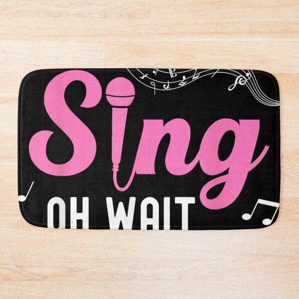 Item preview, Don't Always Sing Oh Wait Yes I Do Music Lover Funny Singer designed and sold by SethHHoward.