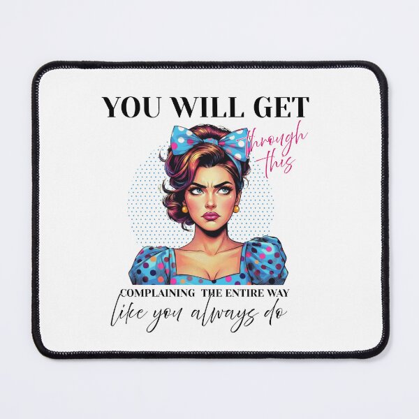 Item preview, Sarcastic Retro Woman Sticker – You Will Get Through This Complaining The Entire Way designed and sold by KymeraStudio25.