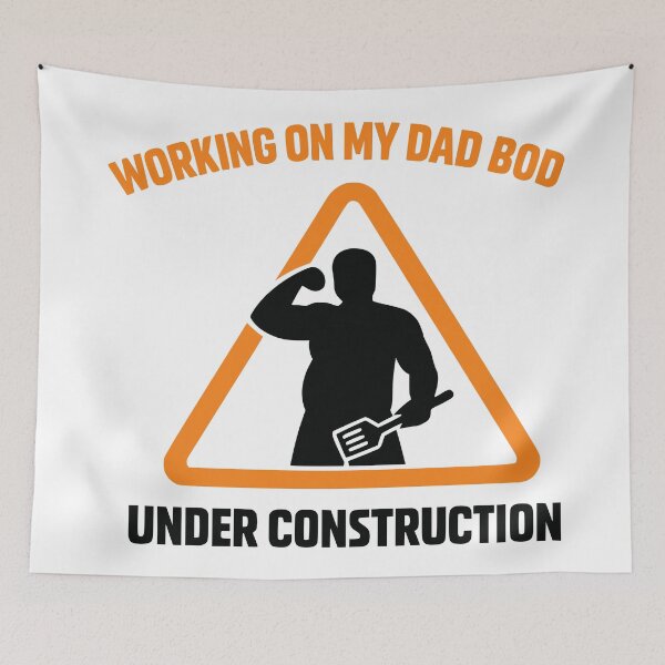 Item preview, Working on My Dad Bod Under Construction Sign designed and sold by FunFitLife Studio.