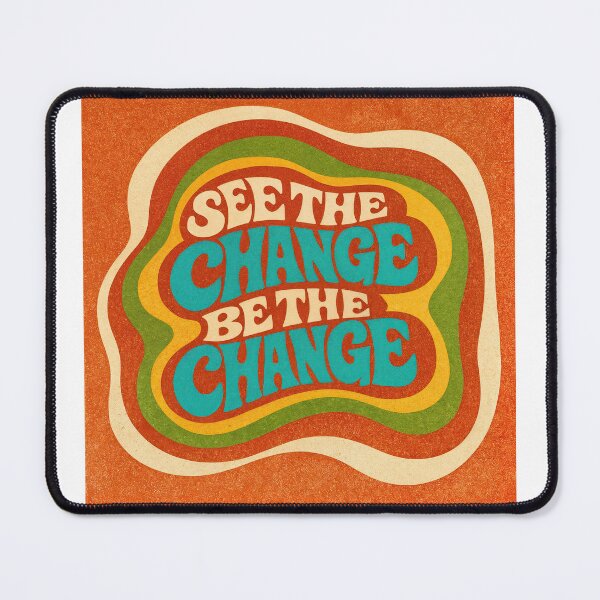 Item preview, See the Change – Retro Inspiration designed and sold by ForeverPrintsOK.