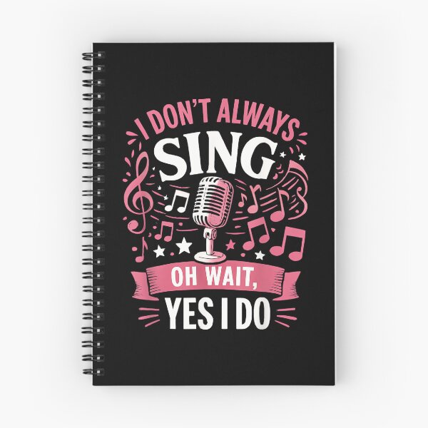 Item preview, Funny Singing Quote I Don’t Always Sing Oh Wait Yes I Do designed and sold by SethHHoward.