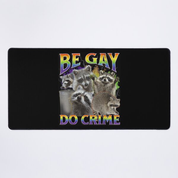 Item preview, Be Gay Funny Raccoon Meme Bootleg Graphic 90s designed and sold by PaulTSchafer.