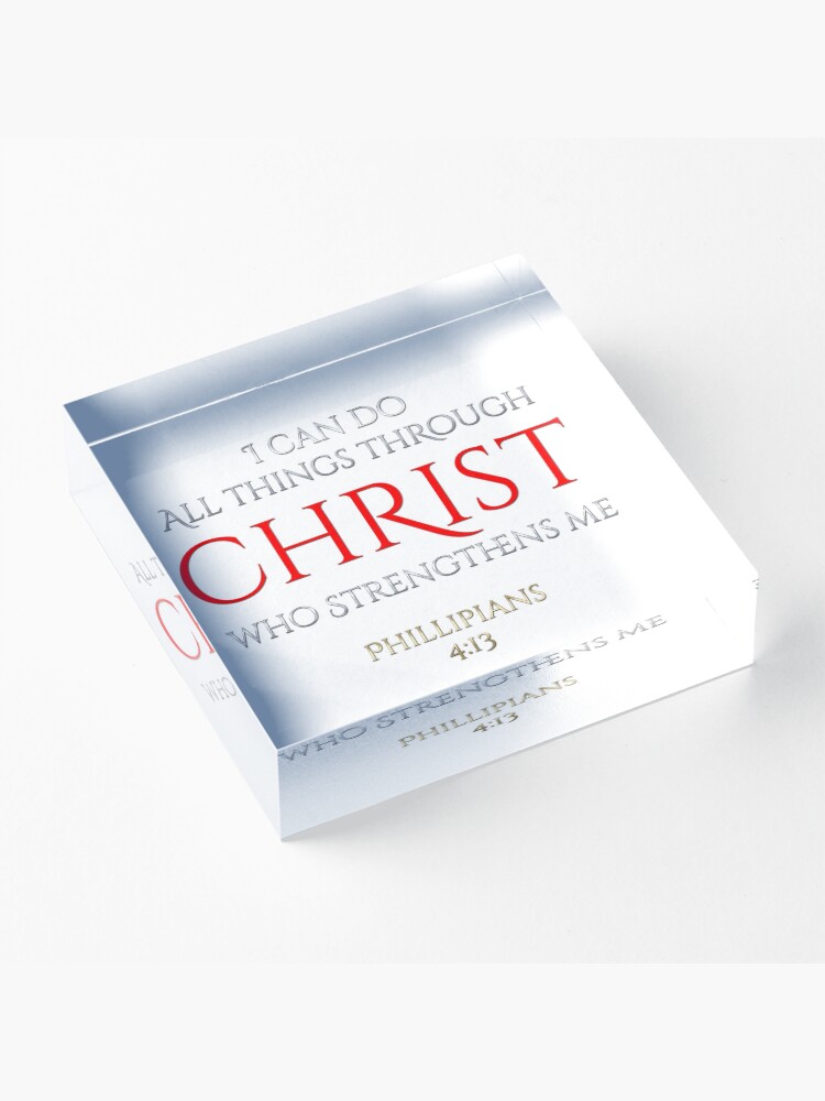 Alternate view of Christ Makes Me Strong Phillipians 4 13 Christian Gift Acrylic Block