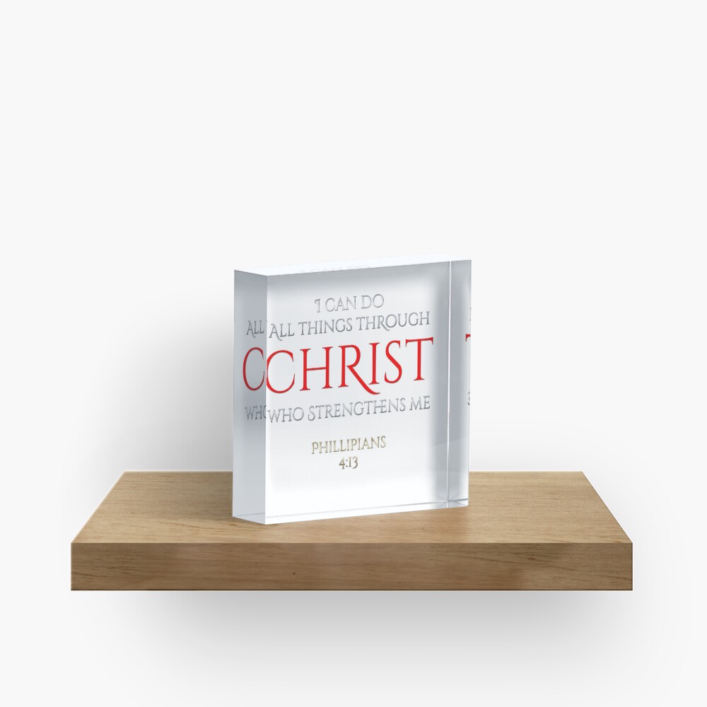 Christ Makes Me Strong Phillipians 4 13 Christian Gift Acrylic Block