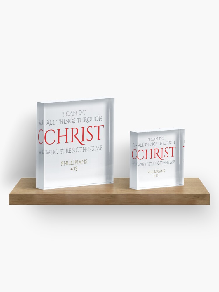 Alternate view of Christ Makes Me Strong Phillipians 4 13 Christian Gift Acrylic Block