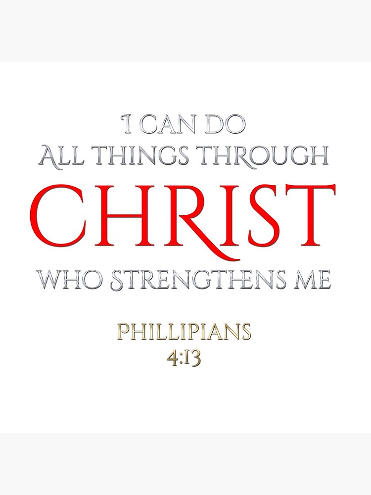 Christ Makes Me Strong Phillipians 4 13 Christian Gift by djpraxis