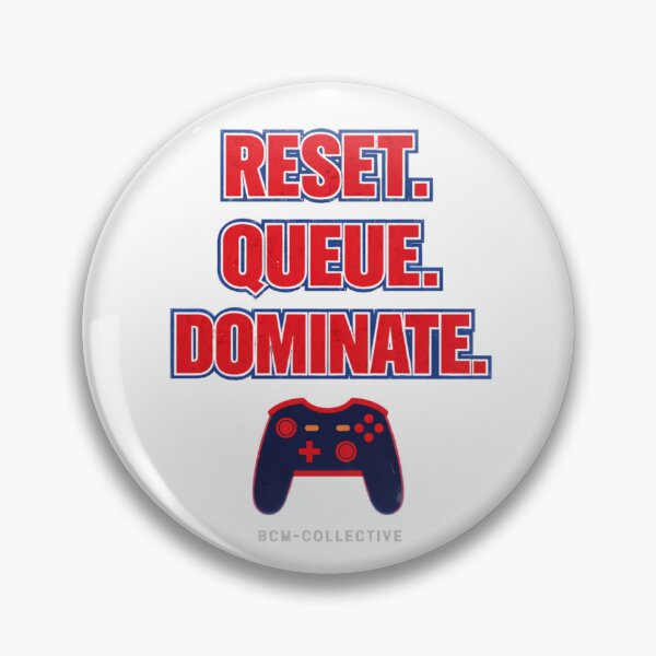 Item preview, Reset Queue Dominate - Gaming Typography Design | BCM-Collective designed and sold by BCM-Collective.