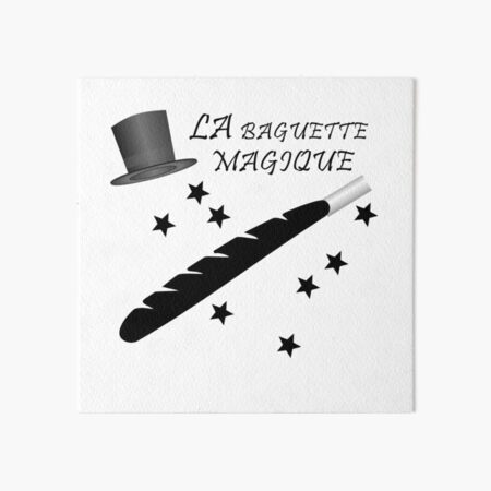 Magic Wand French LA BAGUETTE MAGIQUE Art Board Print