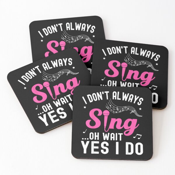 Item preview, I Don't Always Sing Oh Wait Yes I Do Funny Singer Musical designed and sold by SethHHoward.