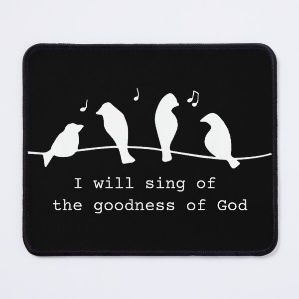 Item preview, Bird I Will Sing of The Goodness of Goodness of God designed and sold by SethHHoward.