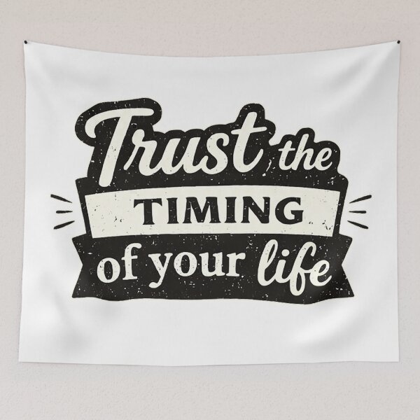 Item preview, Trust the Timing of Your Life designed and sold by AlvelinaCP.