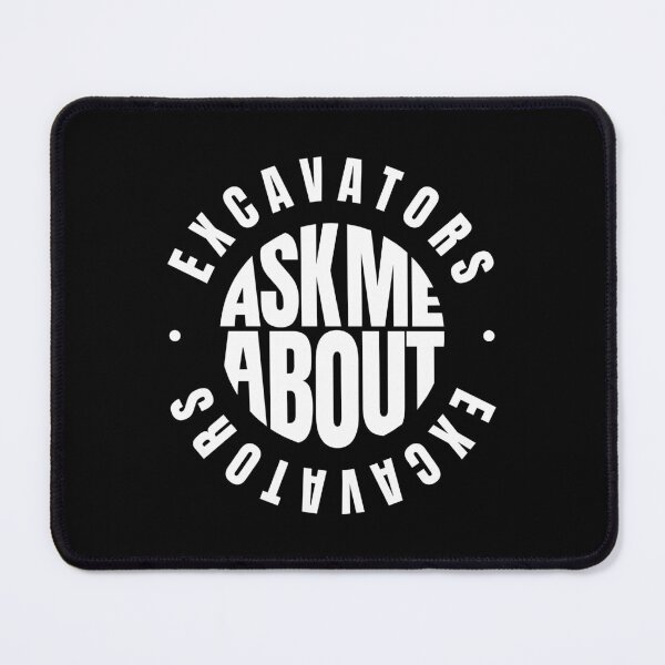 Item preview, Ask Me About Excavators designed and sold by MaryAller.