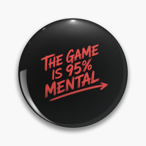 Item preview, The Game is 95% Mental designed and sold by 123ks.