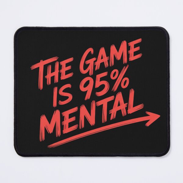 Item preview, The Game is 95% Mental designed and sold by 123ks.