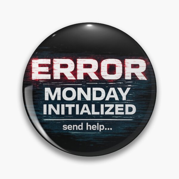 Item preview, Error Monday Initialized – Send Help Funny Work Meme designed and sold by NAJURE.
