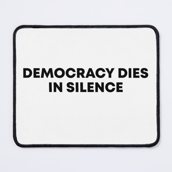 Item preview, Democracy Dies in Silence - Anti Trump designed and sold by PixVib.
