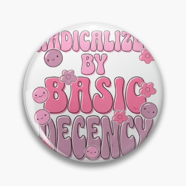 Item preview, Radicalized By Basic Decency Resist Authoritarian Politics designed and sold by SkeletonsDanger.