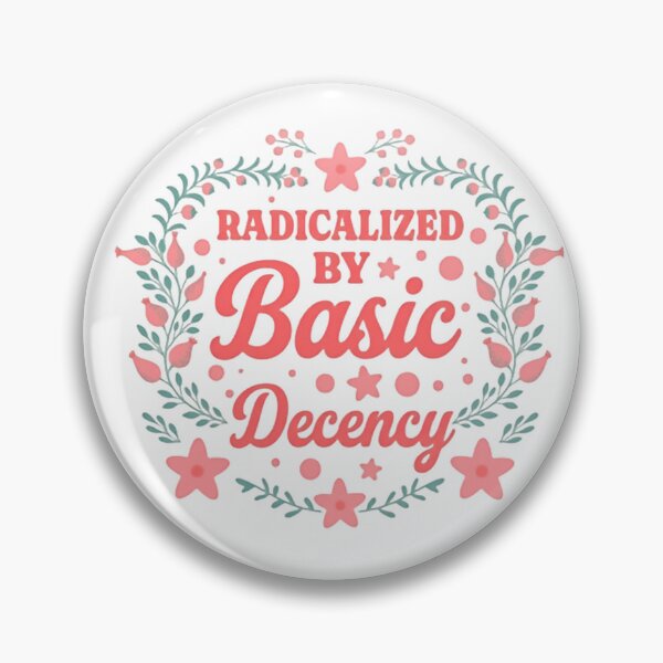 Item preview, Radicalized By Basic Decency Stand For Democracy designed and sold by SkeletonsDanger.