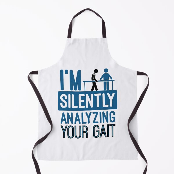 Item preview, I'm Silently Analyzing Your Gait Funny Physical Therapist PT designed and sold by jaygo.