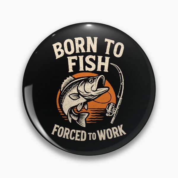 Item preview, Funny fishing gift: Born to Fish fishing saying designed and sold by Pineapple-Tree.