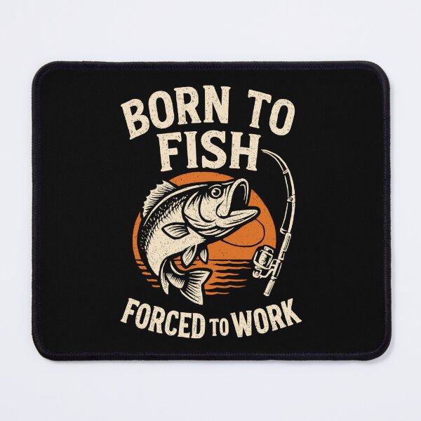 Item preview, Funny fishing gift: Born to Fish fishing saying designed and sold by Pineapple-Tree.