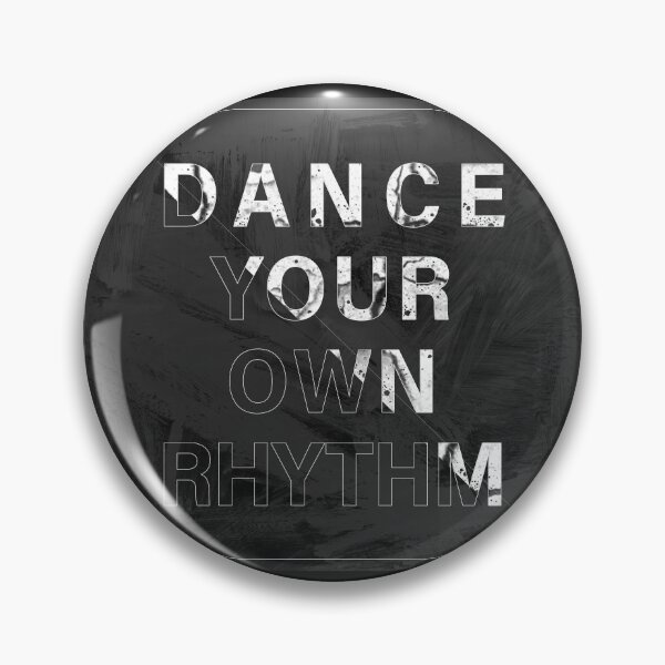 Item preview, Dance Your Own Rhythm designed and sold by DrTol.