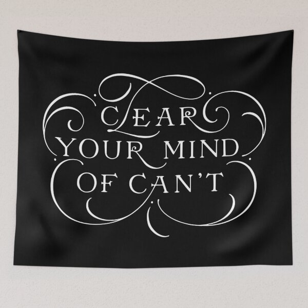 Item preview, clear your mind of can't designed and sold by Kerry Pritchard.