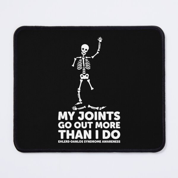 Item preview, Ehlers-Danlos Syndrome - Joints Go Out More Than I Do Skeleton designed and sold by Designs by Jesabee.