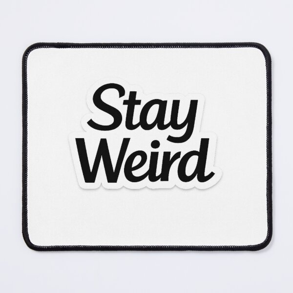 Item preview, Stay Weird Minimal Typography Sticker – Aesthetic Black and White Quote Design designed and sold by irfanshikh.