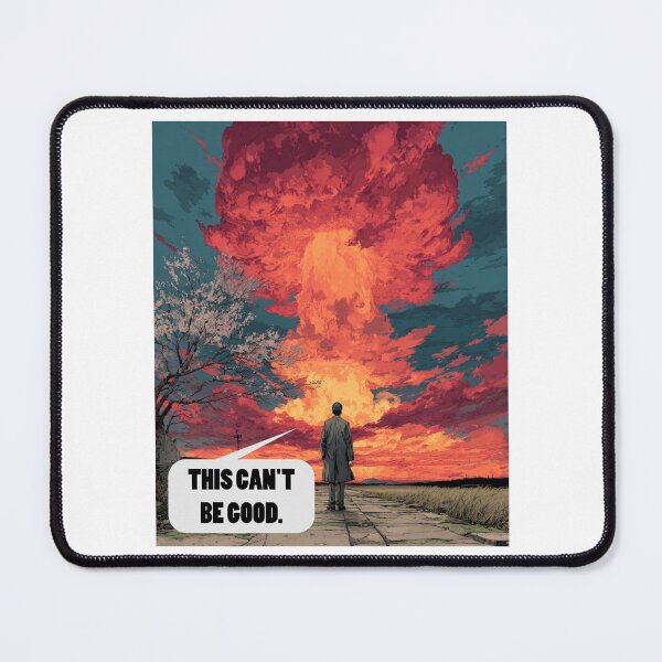 Item preview, This Can’t Be Good – Dystopian End-of-the-World Apathy Art designed and sold by Ignorant-Artist.
