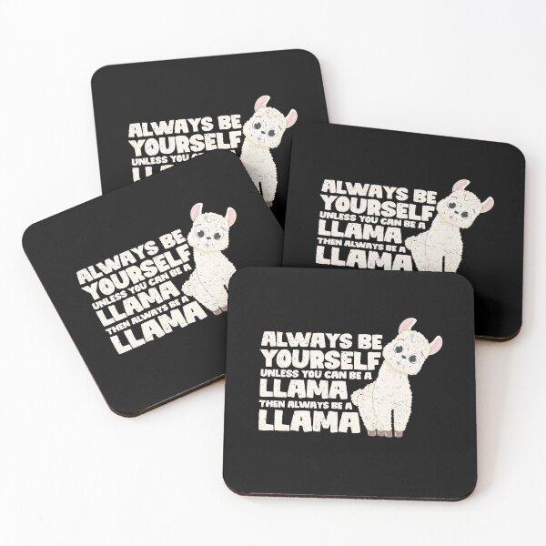 Item preview, Always Be Yourself Unless You Can Be A Llama. Then always be a Llama  designed and sold by GabbyKash.