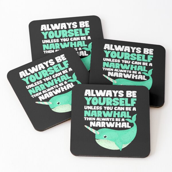 Item preview, Always Be Yourself Unless You Can Be A Narwhal. Then always be a Narwhal  designed and sold by GabbyKash.