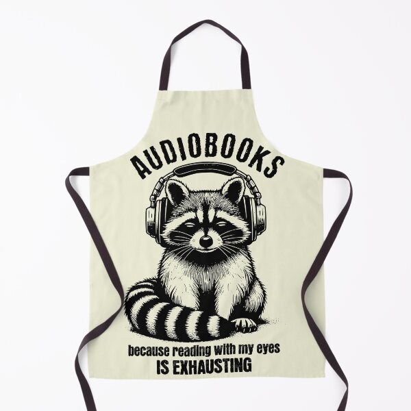 Item preview, Funny Raccoon Audiobooks Because Reading With My Eyes Is Exhausting designed and sold by Testarossi Designs.