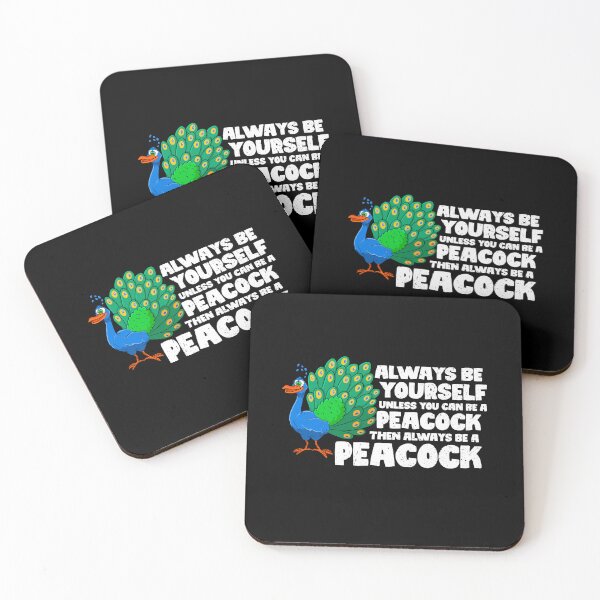 Item preview, Always Be Yourself Unless You Can Be A Peacock. Then always be a Peacock  designed and sold by GabbyKash.