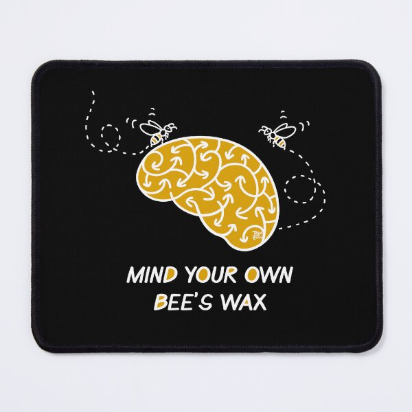 Item preview, Mind Your Own Beeswax designed and sold by TsipiLevin.