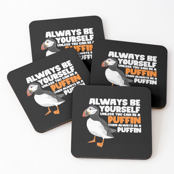 Item preview, Always Be Yourself Unless You Can Be A Puffin. Then always be a Puffin  designed and sold by GabbyKash.