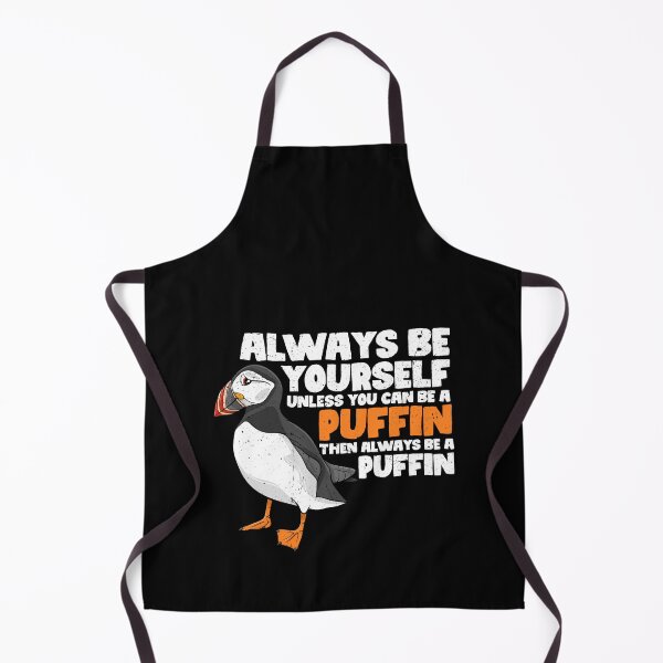 Item preview, Always Be Yourself Unless You Can Be A Puffin. Then always be a Puffin designed and sold by GabbyKash.
