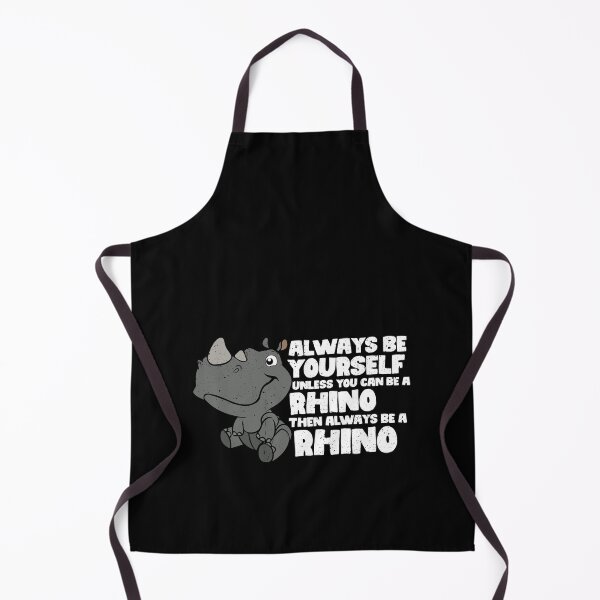 Item preview, Always Be Yourself Unless You Can Be A Rhino. Then always be a Rhino designed and sold by GabbyKash.